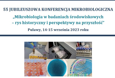55 Jubileuszowa Konferencja Mikrobiologiczna, Puławy, 14-15.09.2023