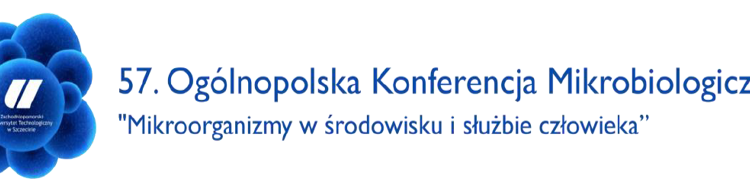 57. Ogólnopolska Konferencja Mikrobiologiczna pn. „Mikroorganizmy w środowisku i służbie człowieka”,