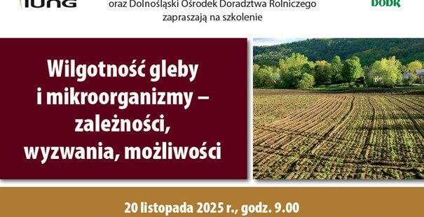 Szkolenie pt. „Wilgotność gleby i mikroorganizmy – zależności, wyzwania, możliwości” 20.11.2025, Bożków Szkolenie pt. „Wilgotność gleby i mikroorganizmy – zależności, wyzwania, możliwości” 20.11.2025, Bożków