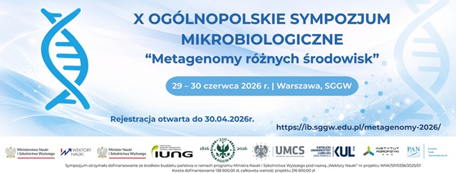 X Ogólnopolskie Sympozjum Mikrobiologiczne „Metagenomy różnych środowisk”