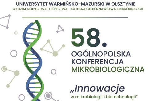 58. Ogólnopolska Konferencja Mikrobiologiczna „Innowacje w mikrobiologii i biotechnologii”