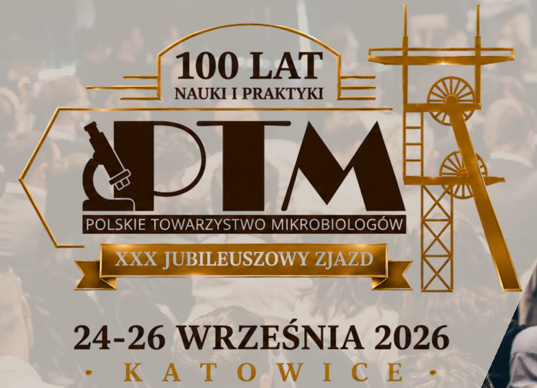 XXX Jubileuszowy Zjazd Polskiego Towarzystwa Mikrobiologów